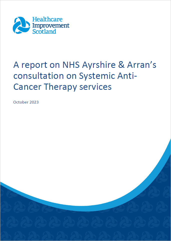 A report on NHS Ayrshire & Arran's consultation on Systemic Anti-Cancer Therapy services